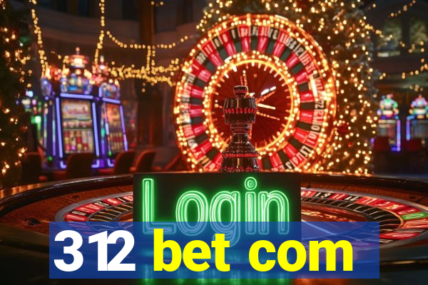 312 bet com